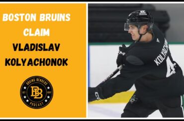 Bruins Benders - Boston Bruins Claim Vladislav Kolyachonok