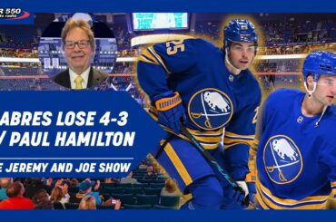 Discussing Sabres 4-3 Loss to Panthers w/ Paul Hamilton | The Jeremy and Joe Show