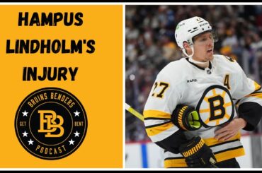 Bruins Benders: Hampus Lindholm's Injury