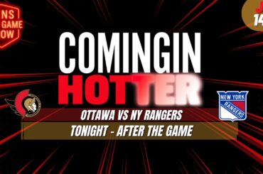 Sens Post Game - Ottawa Senators vs New York Rangers - January 14th - Coming in Hotter LIVE