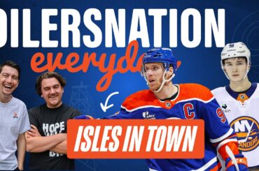 Oilers vs Islanders Preview | Oilersnation Everyday with Tyler & Liam PART 2