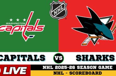 🔴LIVE : San Jose Sharks Vs Washington Capitals | NHL 2026 | NHL Live SCOREBOARD