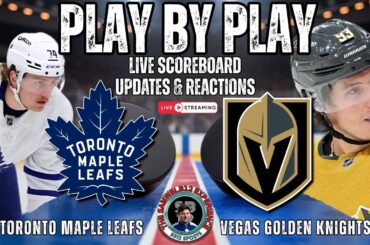 🏒 LIVE: Toronto Maple Leafs vs Vegas Golden Knights NHL Play by Play & Reactions!