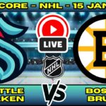 🔴 Seattle Kraken vs Boston Bruins | NHL PLAY BY PLAY | Live Score Update January 15