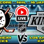 🔴 LIVE: Anaheim Ducks at Los Angeles Kings | NHL Scoreboard | Freeway Face-Off | Jan 16