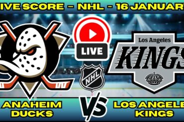 🔴 LIVE: Anaheim Ducks at Los Angeles Kings | NHL Scoreboard | Freeway Face-Off | Jan 16