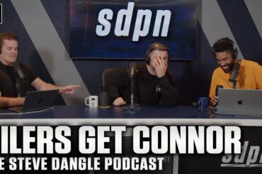 Oilers Get Connor | The Steve Dangle Podcast