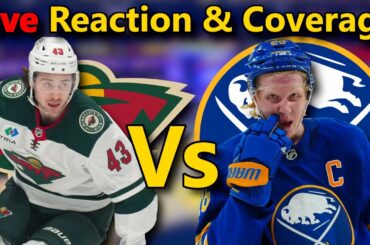 Something Has To Give… Wild vs Sabres LIVE Reaction & Play-By-Play