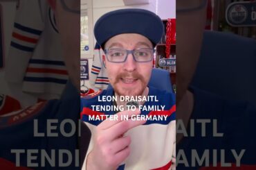 Leon Draisaitl taking Leave of Absence due to Personal Reasons #leondraisaitl #oilers #nhl #hockey