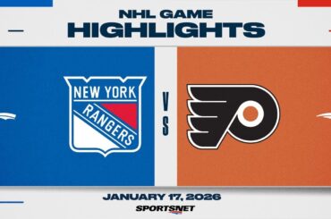 NHL Highlights | Rangers vs. Flyers - January 17, 2026