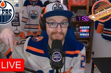 EDMONTON OILERS VS VANCOUVER CANUCKS LIVE | FAN REACTION & COMMENTARY