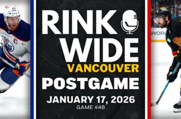 RINK WIDE POST-GAME: Vancouver Canucks vs Edmonton Oilers | Game #48 - Jan. 17, 2025