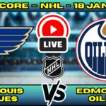 🔴 LIVE: St. Louis Blues at Edmonton Oilers | NHL Scoreboard | Western Conference | Jan 18