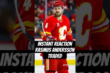 Instant Reaction to Rasmus Andersson Trade to Vegas Golden Knights #nhl #flames