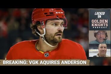 BREAKING: Golden Knights trade for Rasmus Anderson from the Calgary Flames for Zach Whitecloud