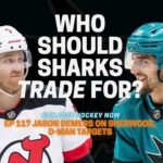 Who Should Sharks Trade For? Demers Talks Sherwood, D-Men Targets | EP 117