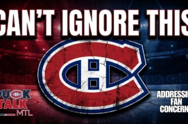 PuckTalk MTL | Canadiens Fans Are Right to Be Worried About This!