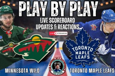 🏒 LIVE: Toronto Maple Leafs vs Minnesota Wild NHL Play by Play & Reactions!