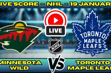 🔴 LIVE: Minnesota Wild at Toronto Maple Leafs | NHL Scoreboard | Regular Season | Jan 19