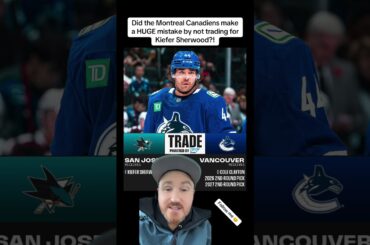 Did the Montreal Canadiens make A HUGE MISTAKE not trading for Kiefer Sherwood?!