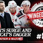 KASPER'S SURGE, DeBRINCAT'S DAGGER, & PANARIN? ft. Dan Watson & Carter Mazur - Winged Wheel Podcast