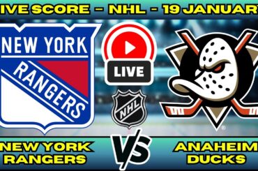 🔴 LIVE: NY Rangers at Anaheim | NHL Scoreboard | Regular Season | Jan 19