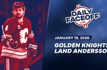 Vegas Lands Rasmus Andersson in Trade With Flames | Daily Faceoff Live