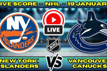 🔴 LIVE: NY Islanders at Vancouver | NHL Scoreboard | Regular Season | Jan 19