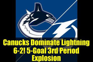 Canucks Dominate Lightning 6-2! 5-Goal 3rd Period Explosion | NHL Highlights Nov 16, 2025