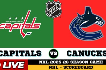 🔴LIVE : Washington Capitals Vs Vancouver Canucks | NHL 2026 | NHL Live SCOREBOARD