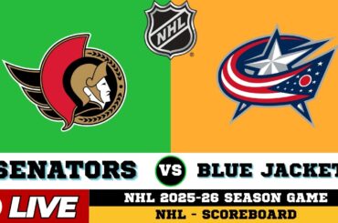 Ottawa Senators Vs Columbus Blue Jackets | NHL 2026 | NHL Live SCOREBOARD | Jan 21 2026