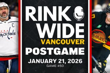RINK WIDE POST-GAME: Vancouver Canucks vs Washington Capitals | Game #50 - Jan. 21, 2025