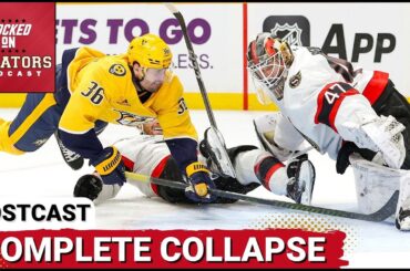 POST CAST: OTTAWA SENATORS CHOKE AWAY 3-0 LEAD IN UNACCEPTABLE LOSS VS NASHVILLE PREDATORS