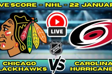 🔴 LIVE: Chicago Blackhawks at Carolina Hurricanes | NHL Scoreboard | Live Hockey Updates | Jan 21