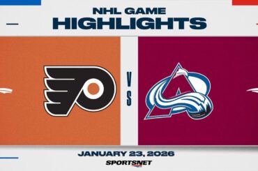 NHL Highlights | Flyers vs. Avalanche - January 23, 2026