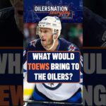 Would Jonathan Toews Actually Work On The Oilers?
