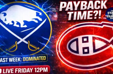 PAYBACK TIME?! Canadiens vs Sabres | LIVE Reaction Friday 12PM