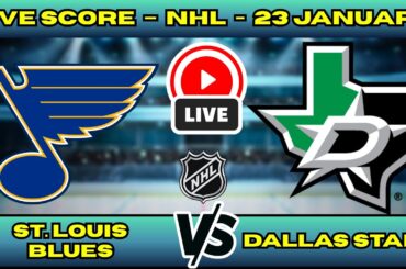 🔴 LIVE: St. Louis Blues at Dallas Stars | NHL Scoreboard | Central Division Rivalry | Jan 23