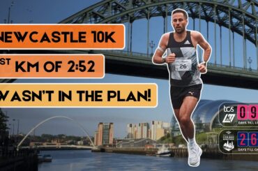 Run Through Newcastle 10k Race - A 2:52 First KM Was Not In The Plan!