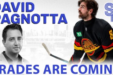 David Pagnotta: More trades are coming for the Vancouver Canucks