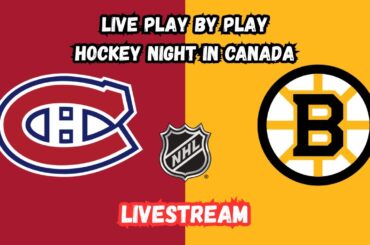 Montreal Canadiens at Boston Bruins | Hockey Night in Canada | Livestream