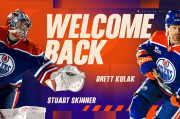 Brett Kulak & Stuart Skinner Welcome Back