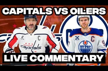 Edmonton Oilers Vs Washington Capitals LIVE COMMENTARY! | 2025-26 NHL Season