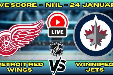 🔴 LIVE: Detroit Red Wings at Winnipeg Jets | NHL Scoreboard | WASAC Night | Jan 24