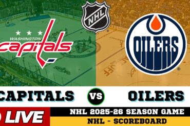 🔴LIVE : Washington Capitals Vs Edmonton Oilers | NHL 2026 | NHL Live SCOREBOARD | Jan 25 2026