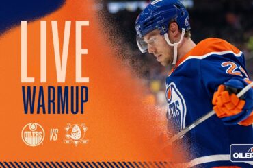 LIVE | Warmup  -  Oilers vs Ducks