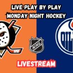 Anaheim Ducks at Edmonton Oilers | Monday Night Hockey | Livestream