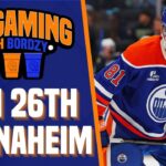 THE EDMONTON OILERS HOST THE RED-HOT ANAHEIM DUCKS | PREGAMING WITH BORDZY