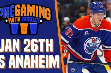 THE EDMONTON OILERS HOST THE RED-HOT ANAHEIM DUCKS | PREGAMING WITH BORDZY