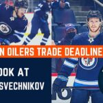 Edmonton Oilers 2022 Trade Deadline Targets | Evgeny Svechnikov